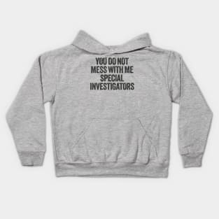 Reacher - You Do Not Mess With Me Special Investigators Kids Hoodie